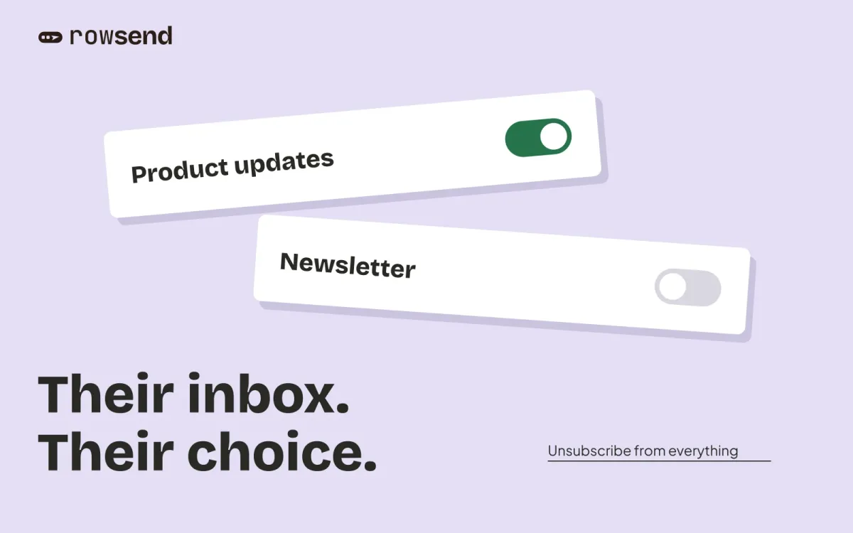 Their inbox. Their choice. Two staggered preference switches show Product updates on and Newsletter off.